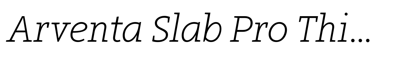 Arventa Slab Pro Thin Italic